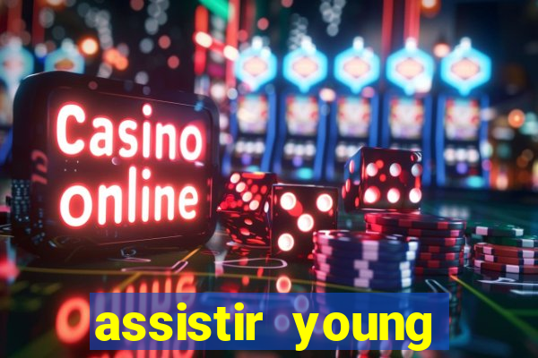 assistir young hearts online